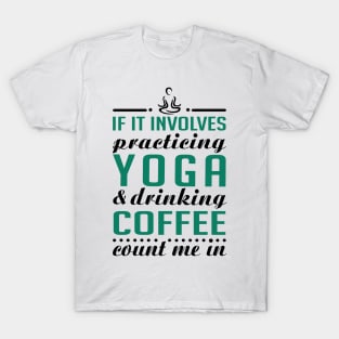 Yoga and Coffee T-Shirt